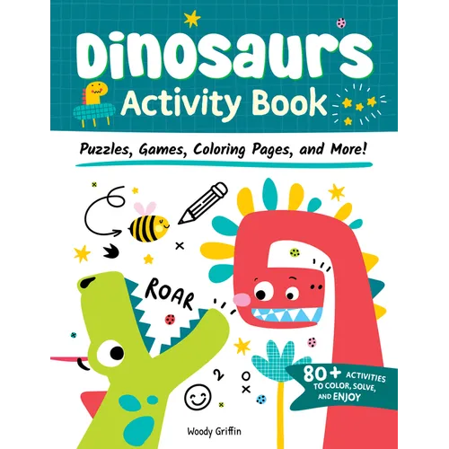 Dinosaurs Activity Book: Puzzles, Games, Coloring Pages, and More! - Paperback