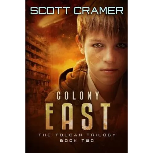 Colony East - The Toucan Trilogy - Book 2 - Paperback