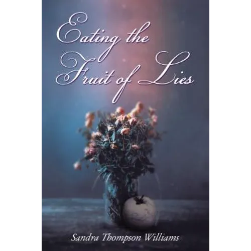 Eating the Fruit of Lies - Paperback