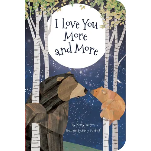 I Love You More and More - Board Book