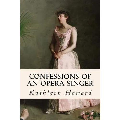 Confessions of an Opera Singer - Paperback