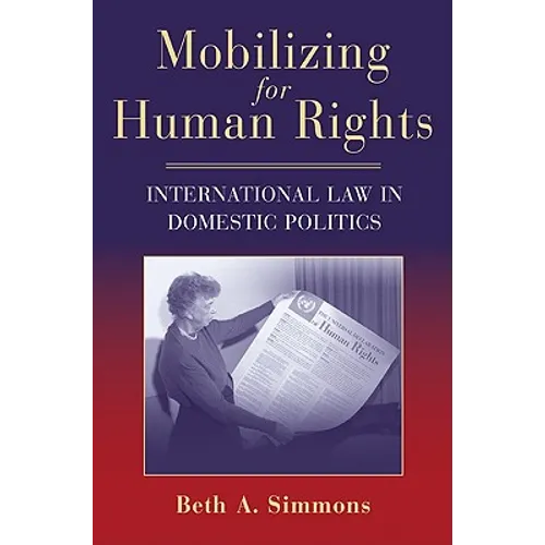 Mobilizing for Human Rights: International Law in Domestic Politics - Paperback