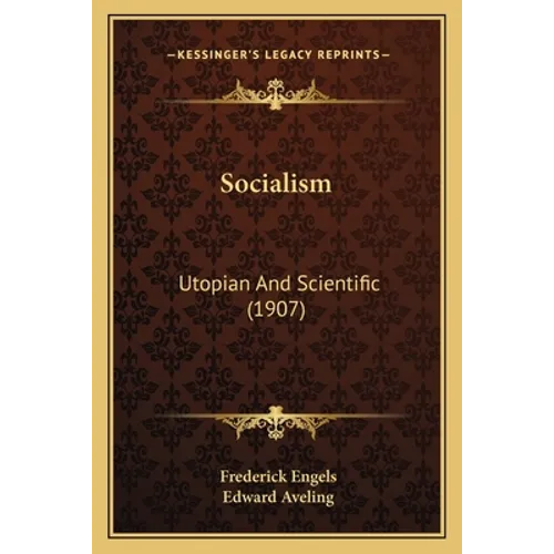 Socialism: Utopian and Scientific (1907) - Paperback