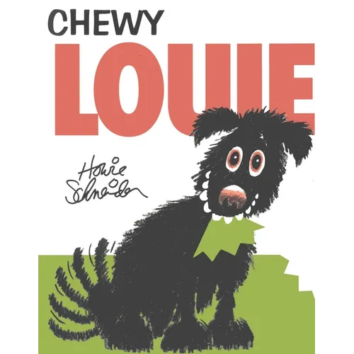 Chewy Louie - Hardcover