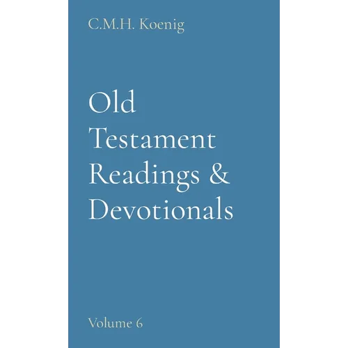 Old Testament Readings & Devotionals: Volume 6 - Hardcover