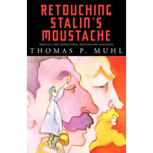 Retouching Stalin's Moustache - Paperback
