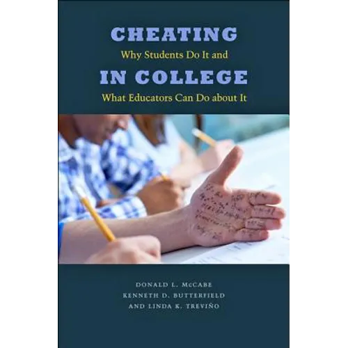 Cheating in College: Why Students Do It and What Educators Can Do about It - Paperback