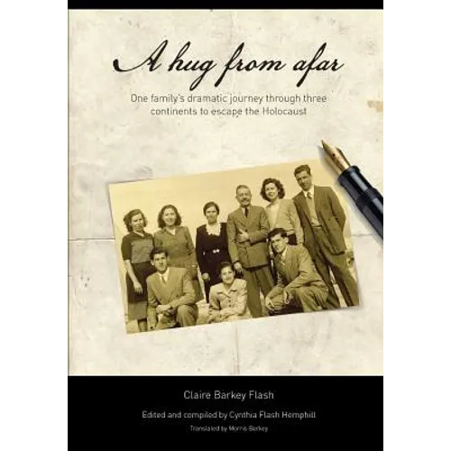 A Hug From Afar: One family's dramatic journey through three continents to escape the Holocaust - Paperback