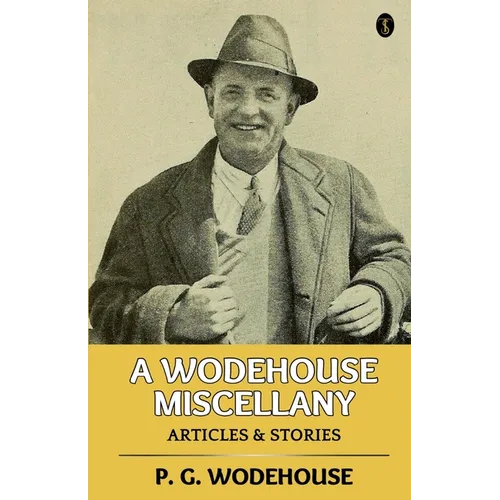 A Wodehouse Miscellany: Articles & Stories - Paperback