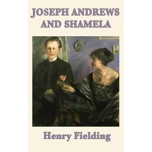 Joseph Andrews and Shamela - Hardcover