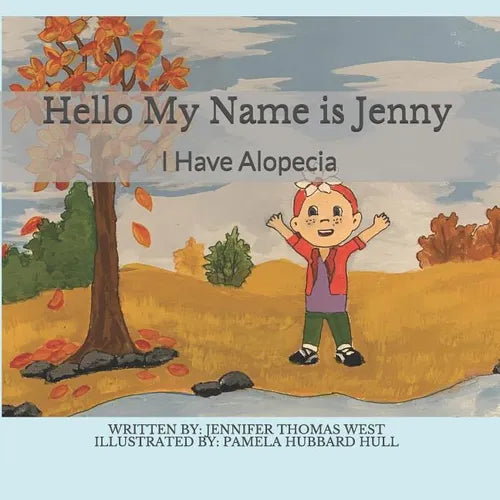 Hello My Name is Jenny: I Have Alopecia - Paperback