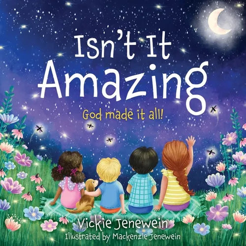 Isn't It Amazing: God made it all! - Paperback