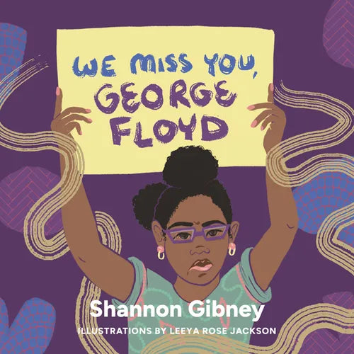 We Miss You, George Floyd - Hardcover
