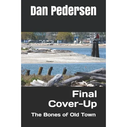 Final Cover-Up: The Bones of Old Town - Paperback
