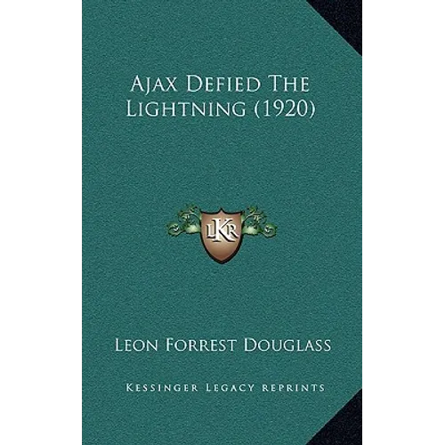 Ajax Defied the Lightning (1920) - Hardcover