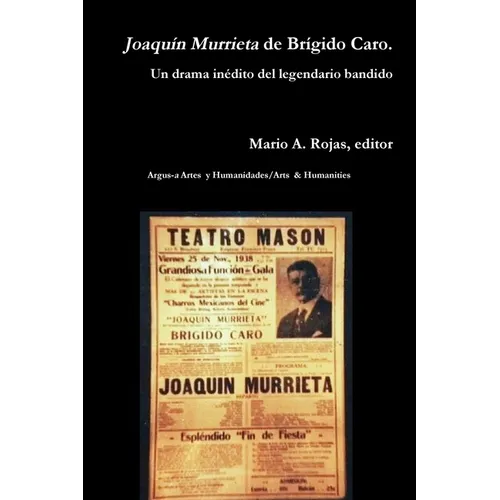 Joaquín Murrieta de Brígido Caro. Un drama inédito del legendario bandido - Paperback
