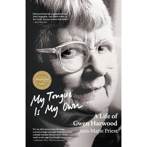 My Tongue Is My Own: A Life of Gwen Harwood - Paperback