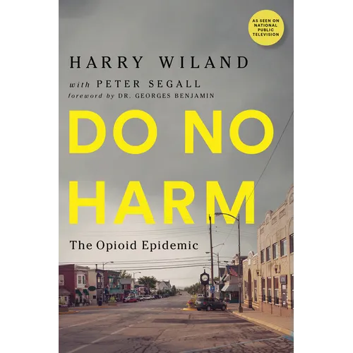 Do No Harm: The Opioid Epidemic - Paperback
