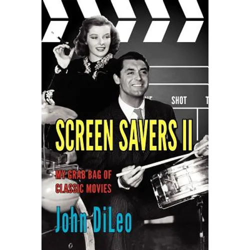 Screen Savers II: My Grab Bag of Classic Movies - Paperback