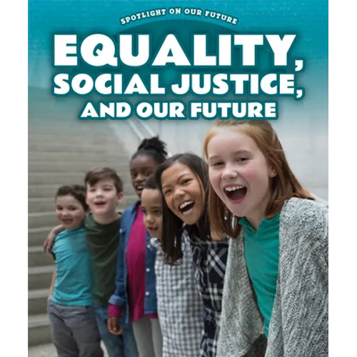 Equality, Social Justice, and Our Future - Library Binding