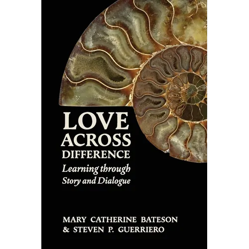 Love Across Difference: Learning Through Story and Dialogue - Paperback