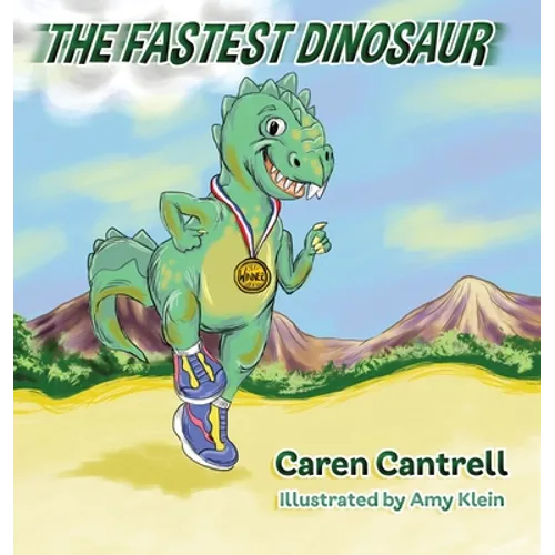 The Fastest Dinosaur - Hardcover