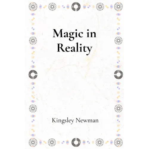 Magic in Reality: Fantastical Stories Where the Ordinary Meets the Magical - Paperback