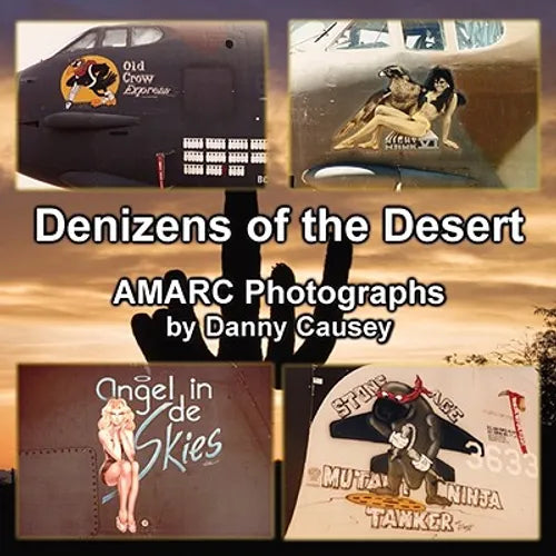Denizens of the Desert: AMARC Photographs by Danny Causey - Paperback