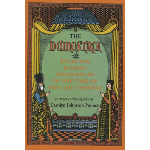 The Domostroi: Rules for Russian Households in the Time of Ivan the Terrible - Paperback