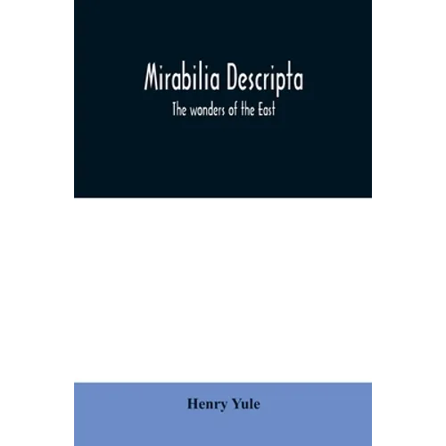 Mirabilia descripta: the wonders of the East - Paperback