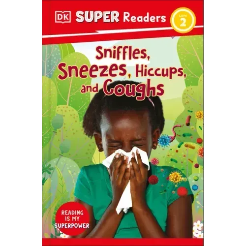 DK Super Readers Level 2 Sniffles, Sneezes, Hiccups, and Coughs - Hardcover