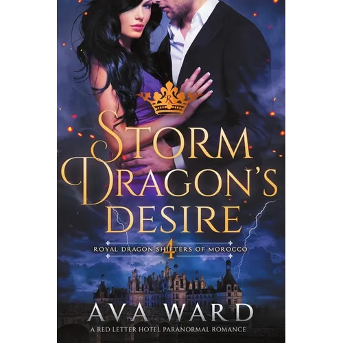 Storm Dragon's Desire: Royal Dragon Shifters of Morocco #4: A Red Letter Hotel Paranormal Romance - Paperback