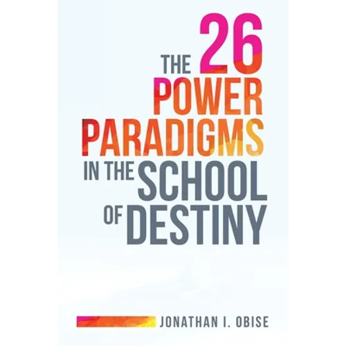 The 26 Power Paradigms in the School of Destiny - Paperback