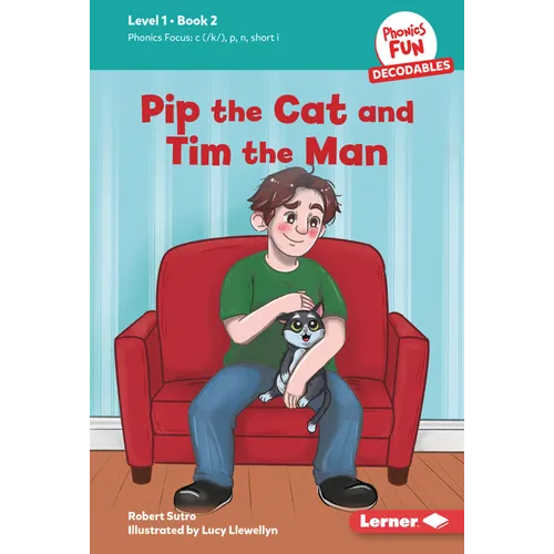 Pip the Cat and Tim the Man: Book 2 - Library Binding