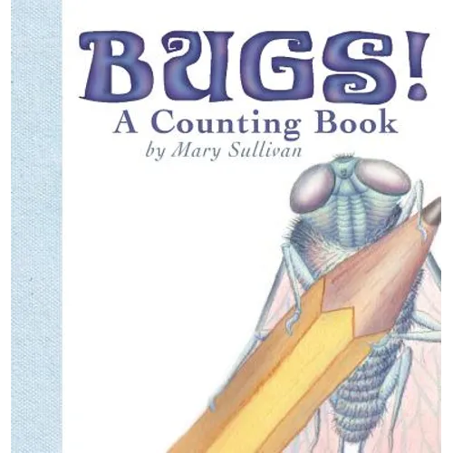 Bugs! a Counting Book - Hardcover