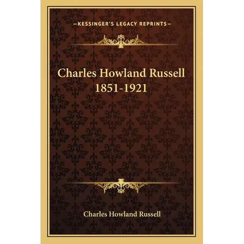 Charles Howland Russell 1851-1921 - Paperback