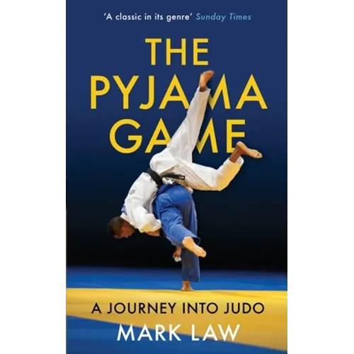 The Pyjama Game: A Journey into Judo - Paperback