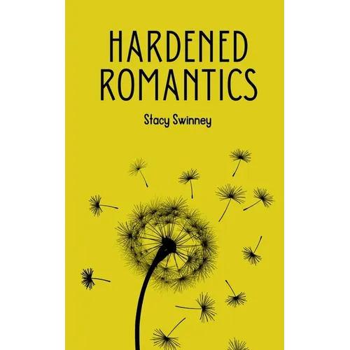 Hardened Romantics - Paperback