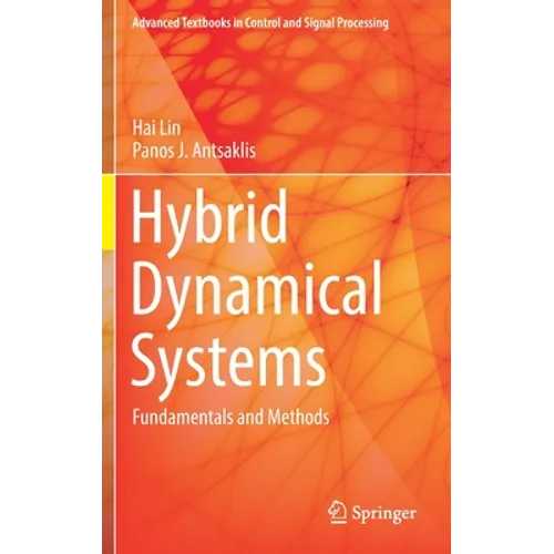 Hybrid Dynamical Systems: Fundamentals and Methods - Hardcover