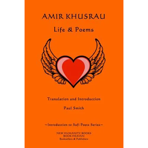 Amir Khusrau: Life & Poems - Paperback