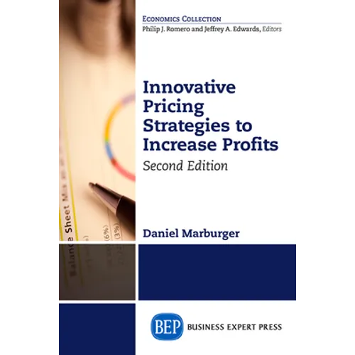 Innovative Pricing Strategies to Increase Profits, Second Edition - Paperback
