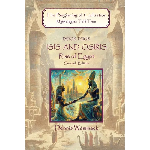 Isis and Osiris: Rise of Egypt, Second Edition - Paperback