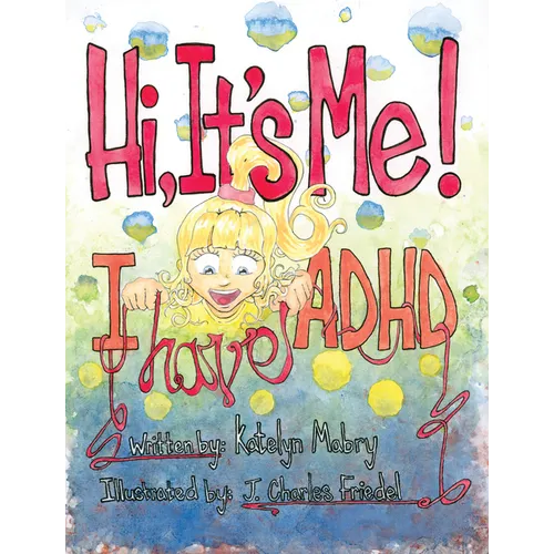 Hi, It's Me I Have ADHD - Paperback