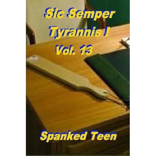 Sic Semper Tyrannis !, Volume 13 - Paperback