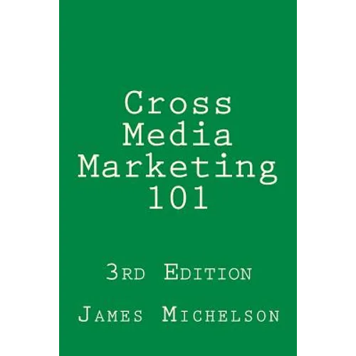 Cross Media Marketing 101 - Paperback