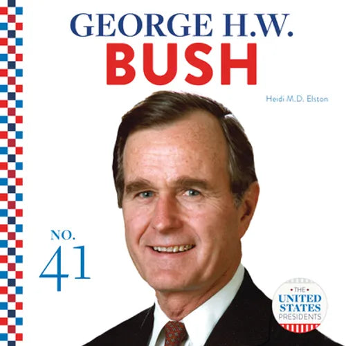 George H.W. Bush - Library Binding