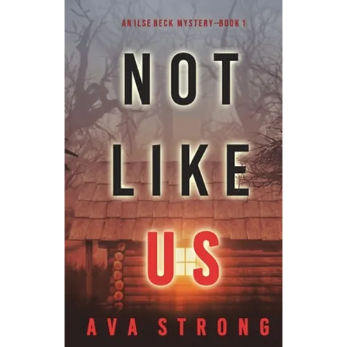 Not Like Us (An Ilse Beck FBI Suspense Thriller-Book 1) - Hardcover