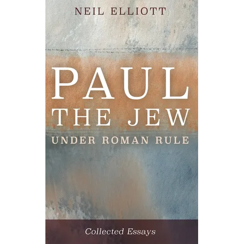 Paul the Jew Under Roman Rule: Collected Essays - Paperback