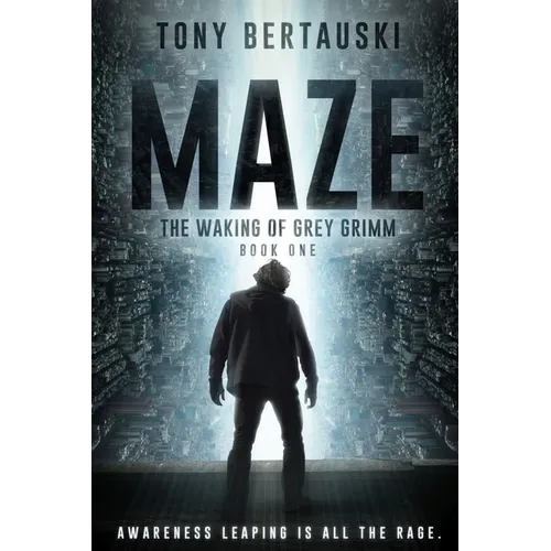 Maze: The Waking of Grey Grimm: A Science Fiction Thriller - Paperback