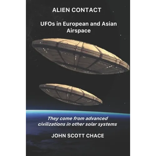 Alien Contact: UFOs in European and Asian AirSpace - Paperback